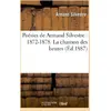 Image de Poésies de Armand Silvestre : 1872-1878. La chanson des heures Armand Silvestre