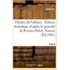 Image de Théâtre de Voltaire : Édition stéréotype, d'après le procédé de Firmin Didot. Tome 6 Nanine Voltaire