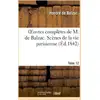 Image de Oeuvres complètes de m. de Balzac - scènes de la vie parisienne et scènes de la vie politique Tome 2 Honoré De Balzac