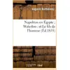 Image de Napoléon en Égypte Waterloo et Le fils de l'homme Joseph Méry