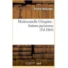 Image de Mademoiselle Cléopatre : histoire parisienne Arsène Houssaye