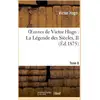 Image de Oeuvres de Victor Hugo - poésie Tome 8 - la légende des siècles Tome 2 Victor Hugo