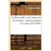 Image de La Barcarolle, ou L'amour et la musique : opéra-comique en 3 actes Eugène Scribe