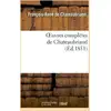 Image de Oeuvres complètes de Chateaubriand, augmentées d'un essai sur la vie et les ouvrages de l'auteur (édition 1851) François-René De Chateaubriand
