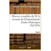 Image de Oeuvres complètes de M. le vicomte de Chateaubriand Tome 6 - études historiques Tome 3 (édition 1836) François-René De Chateaubriand