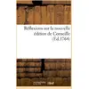Image de Reflexions sur la nouvelle edition de corneille ou reponse a la lettre apologetique de cet ouvrage