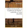 Image de L'atelier de demoiselles, ou L'apothicaire de Pontoise : vaudeville en 3 actes
