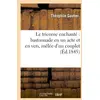 Image de Le tricorne enchanté : bastonnade en un acte et en vers, mêlée d'un couplet Théophile Gautier