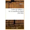 Image de Lettres de voltaire a m. le conseiller le bault Voltaire