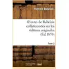 Image de Oeuvres de Rabelais collationnées sur les éditions originales. Tome 2,Edition 2 : Le Gargantua et Le Pantagruel François Rabelais