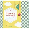 Image de Le livre de ta naissance et de tes premières fois Gaël Le Neillon, Jeanne Ardoin