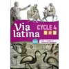 Image de Via latina Latin langues et cultures de l'Antiquité 5e 4e 3e (CYCLE 4) Livre élève Ed. 2017 Agathe Antoni Mottola, Emmanuel Lesueur, Marion Charletoux, Pierre-Olivier Luet, Aline Simon