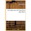 Image de La seigneurie de Francières (Éd.1883) Emile Morel