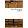 Image de Le coffret de santal (Éd.1873) Charles Cros