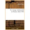 Image de Le voyage sentimental en France (Éd.1788) Alexis Piron
