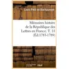 Image de Memoires histoire de la republique des lettres en france. t. 11 (ed.1783-1789)