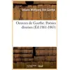 Image de Oeuvres de Goethe - poésies diverses (édition 1861-1863) Johann Wolfgang Von Goethe