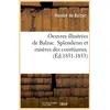 Image de Oeuvres illustrées de Balzac. Splendeurs et misères des courtisanes. (Éd.1851-1853) Honoré De Balzac