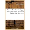 Image de Poesies de albert glatigny : les vignes folles, les fleches d'or, le bois (ed.1870) Albert Glatigny