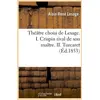 Image de Theatre choisi de lesage. i. crispin rival de son maitre. ii. turcaret (ed.1853) Alain-René Lesage