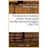Image de Tres plaisante et recreative hystoire du tres preulx chevallier perceval le galloys (ed.1530)