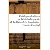 Image de Catalogue des livres de la bibliotheque de m. le riche de la poupliniere, fermier general Collectif