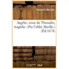 Image de Argelie, reine de thessalie, tragedie. (par l'abbe abeille.) (ed.1674)
