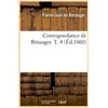 Image de Correspondance de beranger. t. 4 (ed.1860)