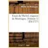 Image de Essais de michel, seigneur de montaigne. [volume 1] (ed.1727)