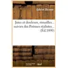 Image de Joies et douleurs, rimailles, suivies des poemes realistes (ed.1890)