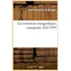 Image de La couronne margaritique , composee (ed.1549)