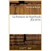 Image de La fontaine de sept-fonds, (ed.1878)