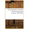 Image de La grande danse macabre des hommes et des femmes (ed.1862) Collectif