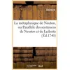 Image de La metaphysique de neuton, ou parallele des sentimens de neuton et de leibnitz , (ed.1740) Voltaire