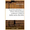 Image de La poesie patriotique en france dans les temps modernes. i. xvie et xviie siecles (ed.1894) Charles Lenient