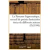 Image de Le parnasse hippocratique, recueil de poesies fantaisistes tirees de differents auteurs (ed.1896) Collectif