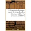 Image de Le seraphin de l'enfance : recueil de pieces d'ombres chinoises, dediees a la jeunesse (ed.1843) Collectif