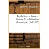 Image de Le theatre en france : histoire de la litterature dramatique, (ed.1889)