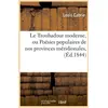 Image de Le troubadour moderne, ou poesies populaires de nos provinces meridionales, (ed.1844)