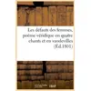 Image de Les defauts des femmes, poeme veridique en quatre chants et en vaudevilles, (ed.1801) Collectif
