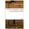 Image de Les deux orphelines : grand roman. tome 1 (ed.1887-1889)