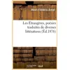 Image de Les etrangeres, poesies traduites de diverses litteratures, (ed.1876) Henri-Frédéric Amiel