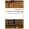 Image de Les mysteres de marseille : roman historique contemporain (ed.1867) Emile Zola