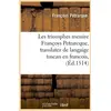 Image de Les triomphes messire francoys petrarcque , translatez de langaige tuscan en francois, (ed.1514) Pétrarque