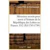 Image de Memoires secrets pour servir a l'histoire de la republique des lettres en france. t12 (ed.1783-1789)