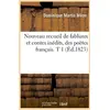 Image de Nouveau recueil de fabliaux et contes inedits, des poetes francais. t 1 (ed.1823) Collectif
