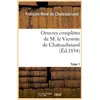 Image de Oeuvres complètes de M. le vicomte de Chateaubriand Tome 1 (édition 1836) François-René De Chateaubriand