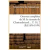 Image de Oeuvres complètes de M. le vicomte de Chateaubriand Tome 10, 2 (édition 1836-1839) François-René De Chateaubriand