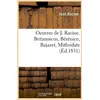 Image de Oeuvres de j. racine. britannicus, berenice, bajazet, mithridate (ed.1831) Jean Racine
