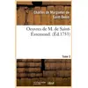 Image de Oeuvres de M. de Saint-Évremond. T2 (Éd.1753)